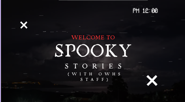 Spooky stories from Oshkosh West Staff