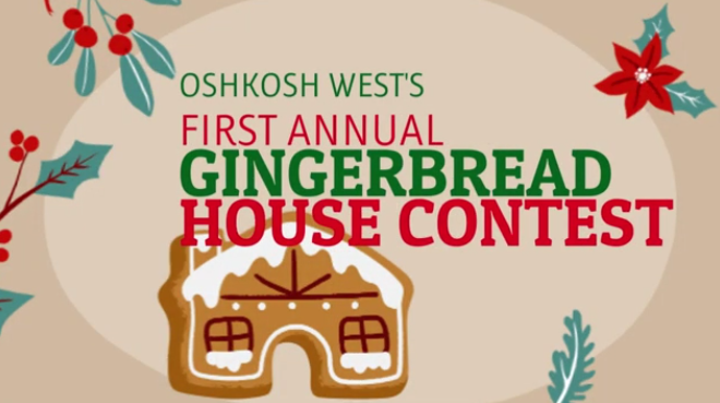 Oshkosh West's First Annual Gingerbread House Contest