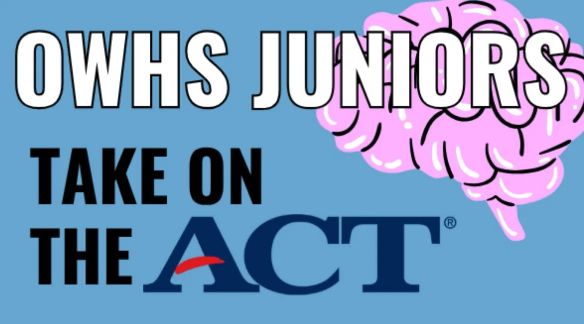 OWHS Juniors Take On the ACT