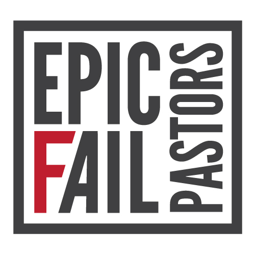 Epic Fail Pastors Events
