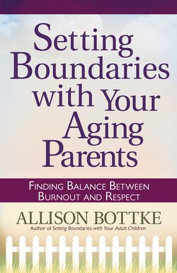  Setting Boundaries® with Your Aging Parents: Finding Balance Between Burnout and Respect