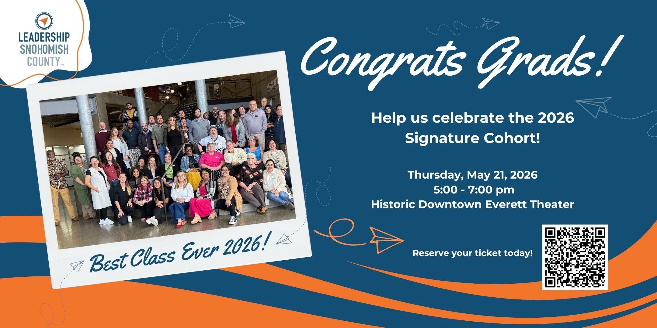 Inside a photograph there's an image of the people that make up Best Class Ever 2026 of Leadership Snohomish County's Signature Program. On the Left it says Congrats Grads! Help us celebrate the 2026 Signature Cohort! Thursday, May 21, 2026
