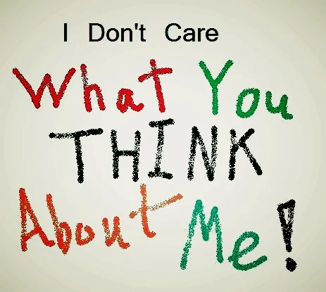 "I Don't Care If You Don't Like Me. I love me!"