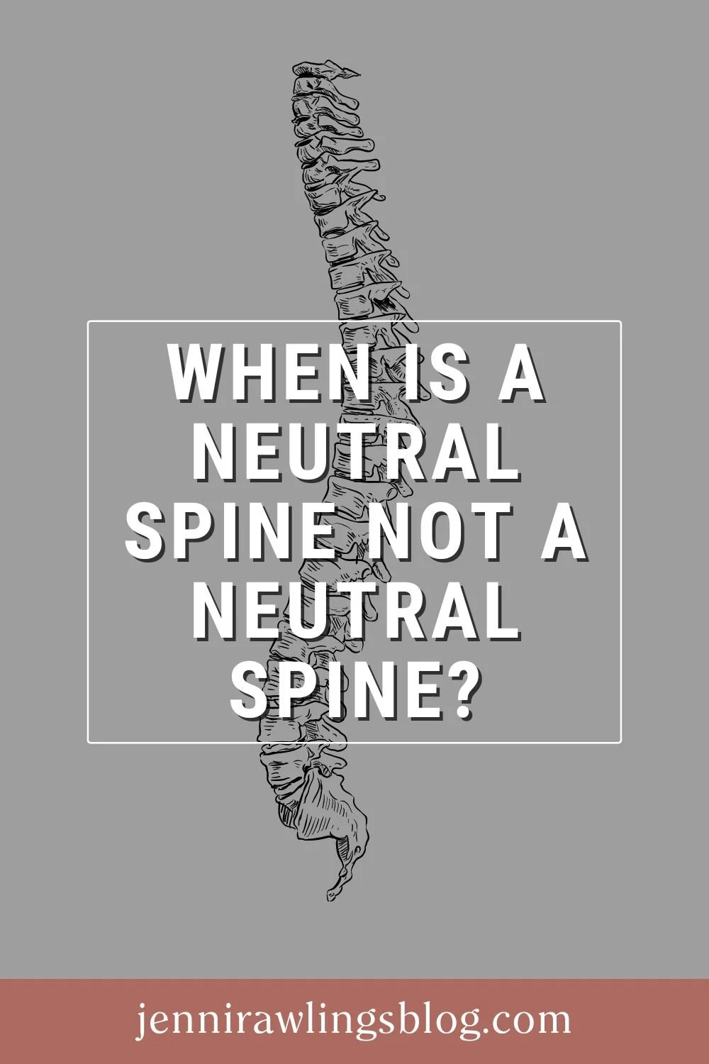 When Is a Neutral Spine Not a Neutral Spine?
