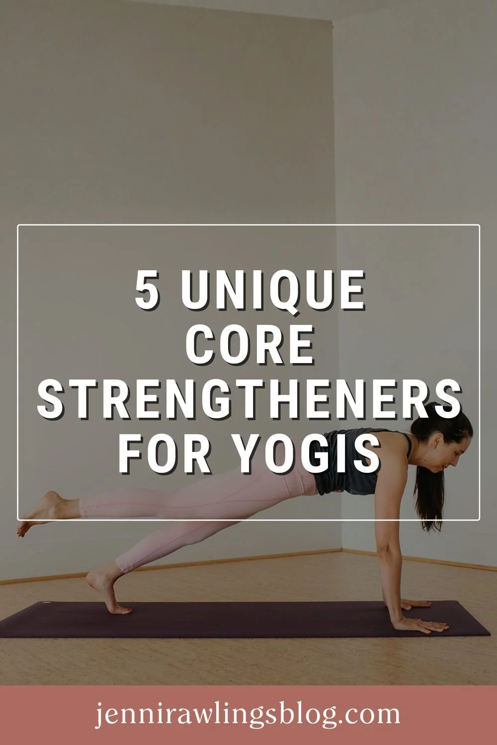 5 Unique Core Strengtheners for Yogis