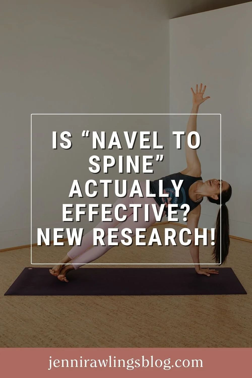 Is “Navel to Spine” Actually Effective? What New Research Says About Core Engagement