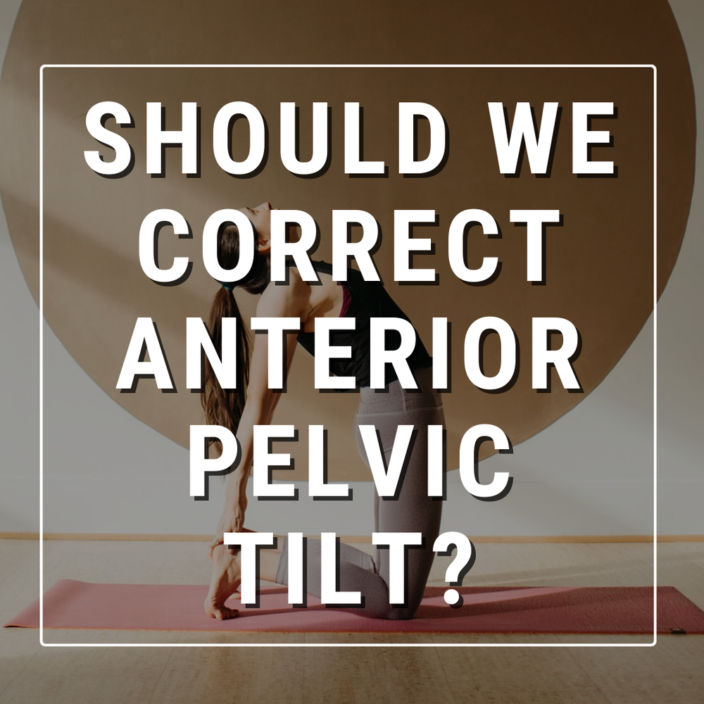 Should we correct anterior pelvic tilt?