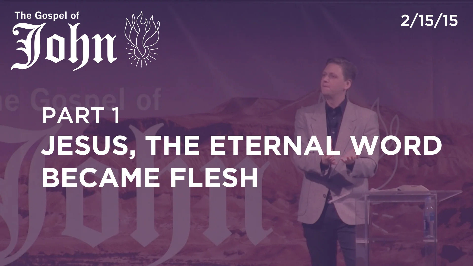 Jesus, The Eternal Word Became Flesh