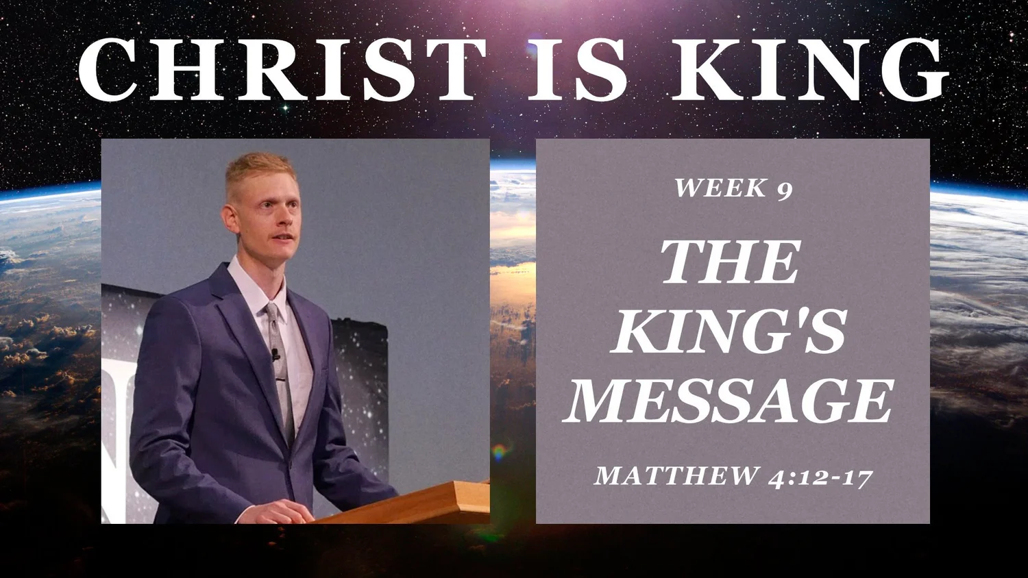 The King's Message (Christ is King Part 9)