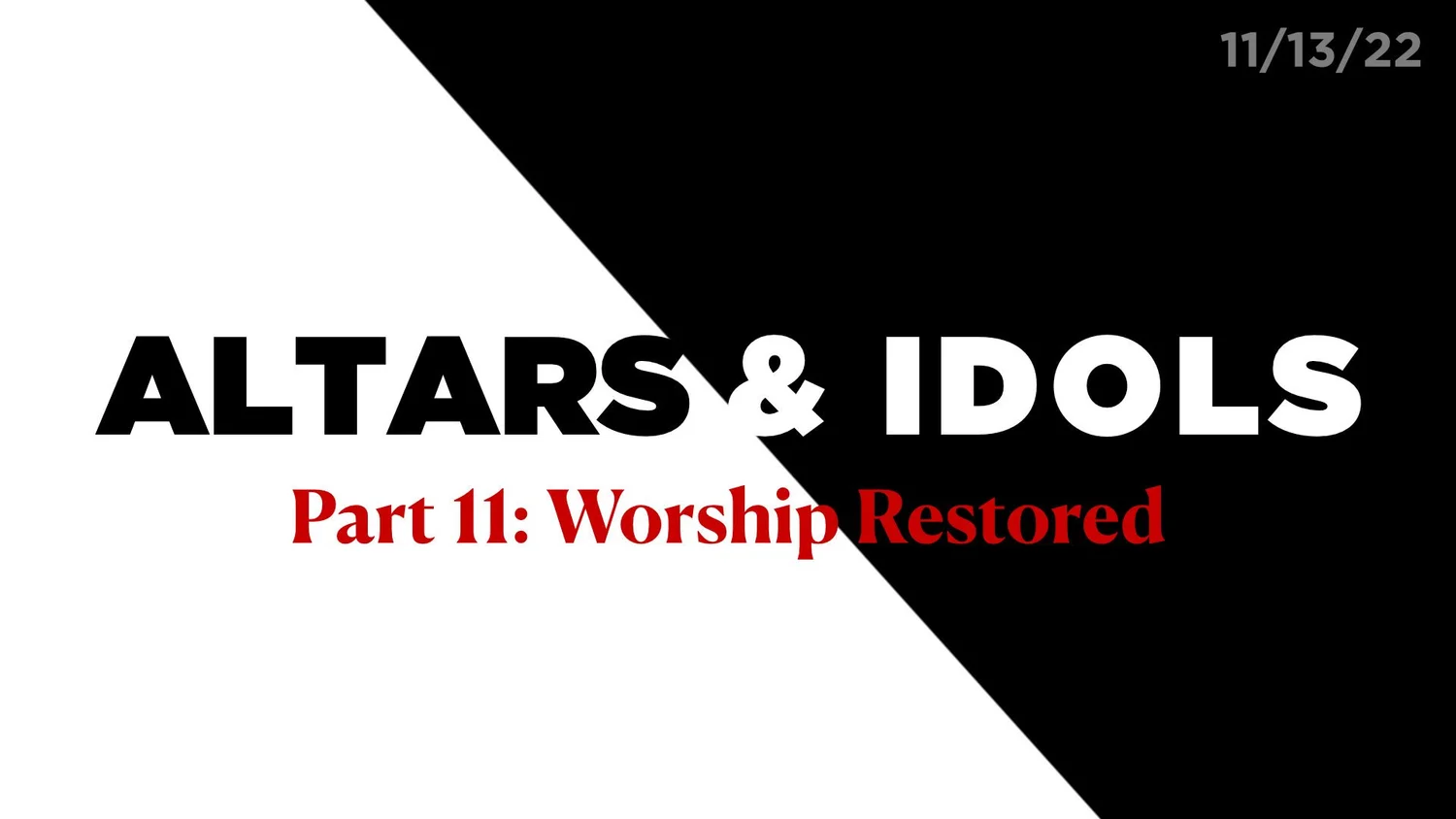 Worship Restored (Altars & Idols Part 11)