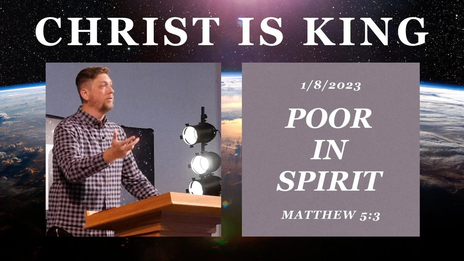 Poor in Spirit (Christ is King Part 14)