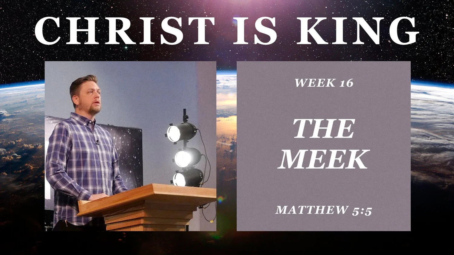 The Meek (Christ is King Part 16)