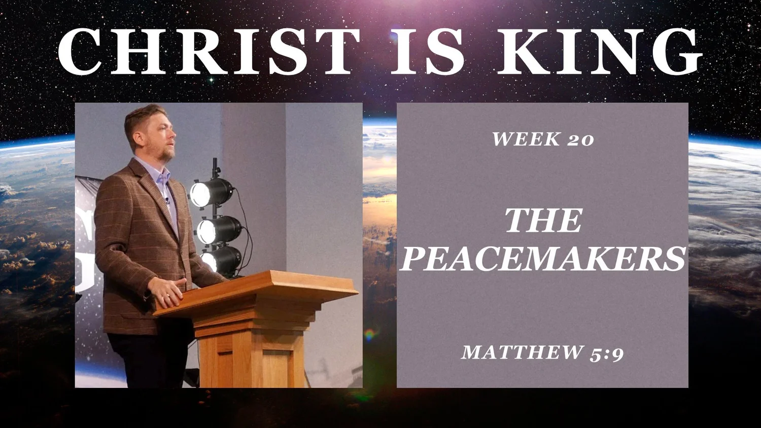 The Peacemakers (Christ is King Part 20)
