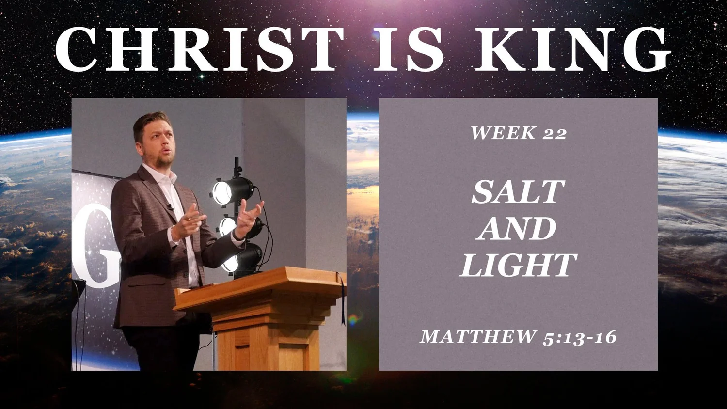 Salt and Light (Christ is King Part 22)