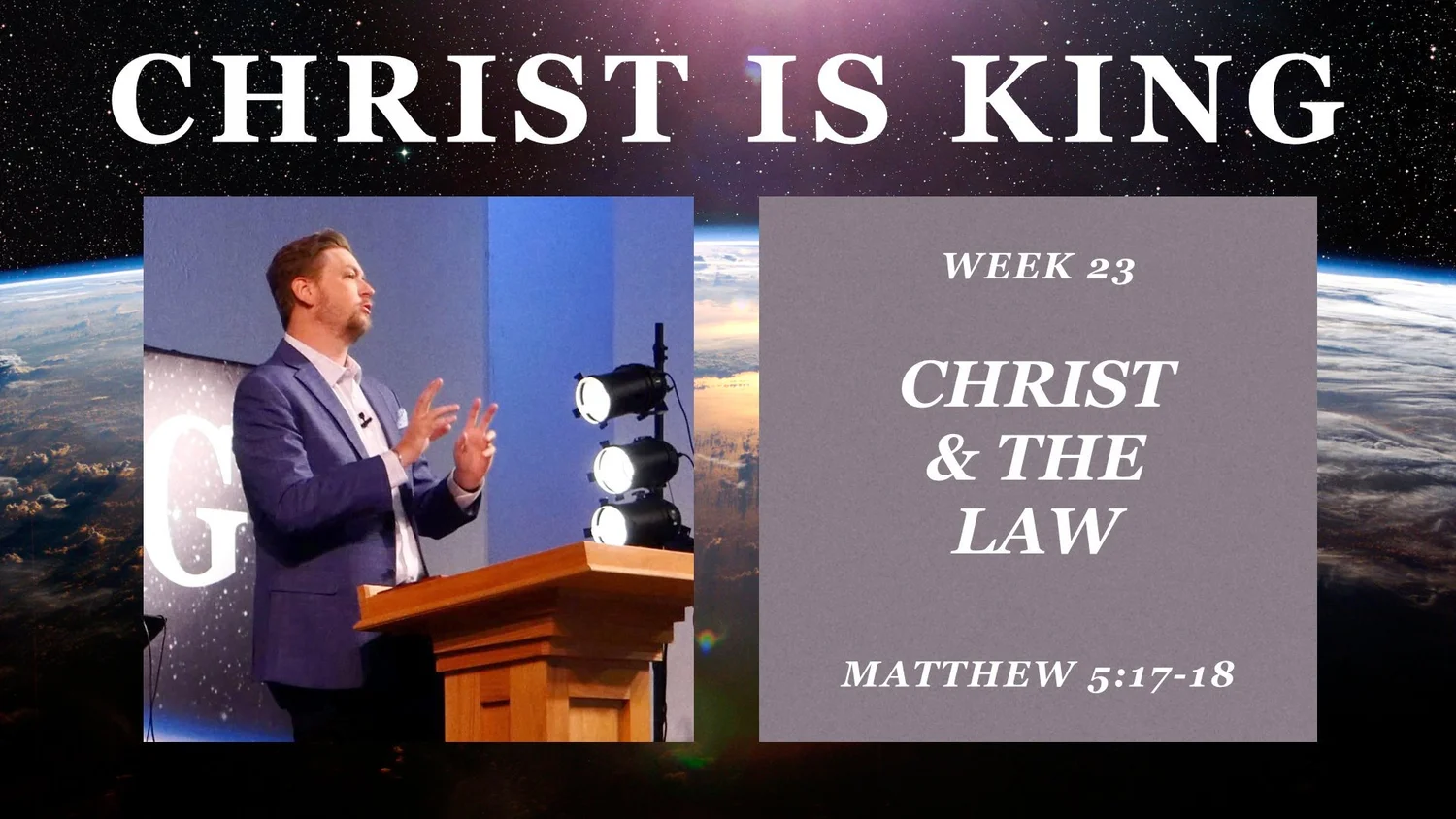 Christ and the Law (Christ is King Part 23)