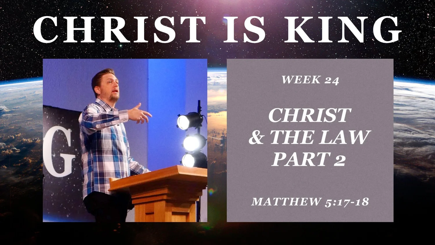 Christ and the Law Part 2 (Christ is King Part 24)