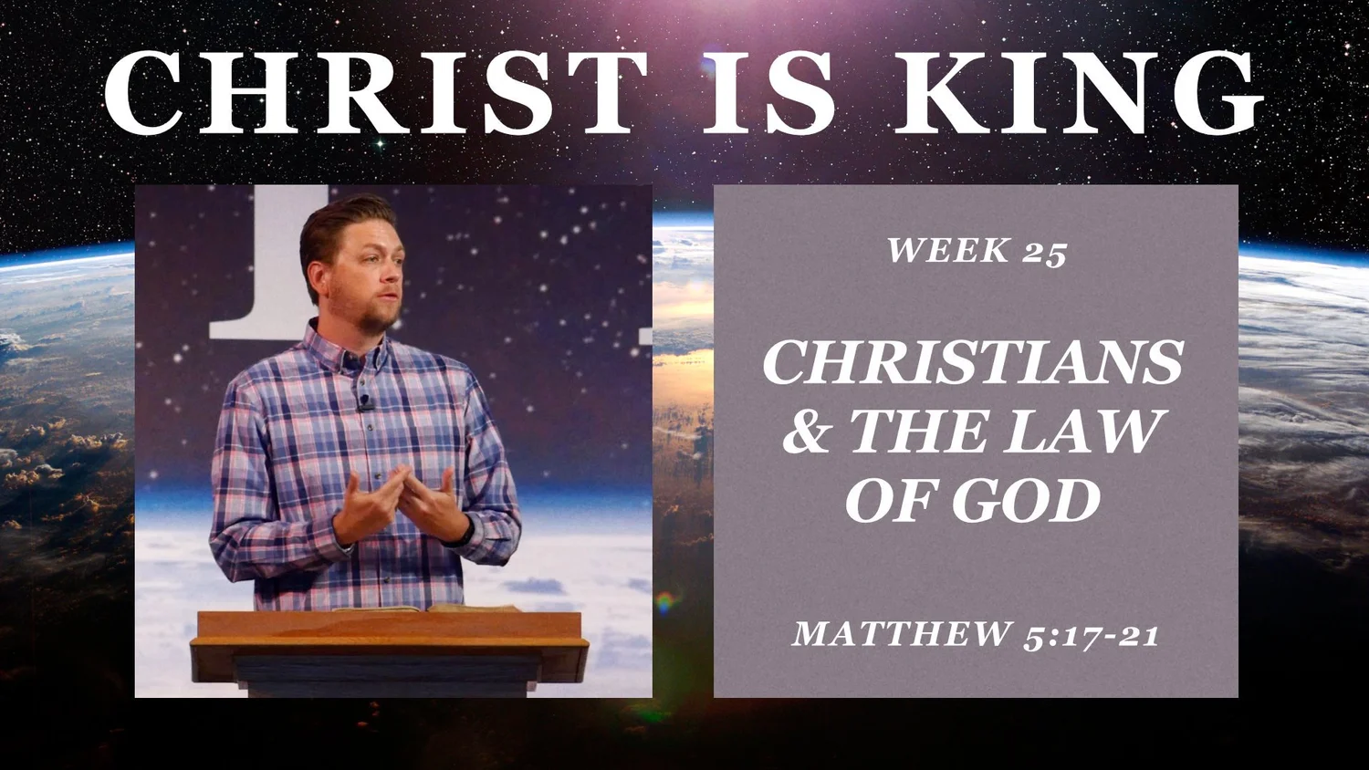 Cristians and the Law of God (Christ is King Part 25)