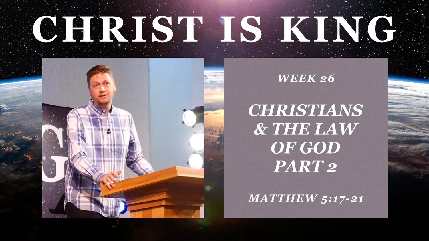 Christians and the Law of God Part 2 (Christ is King Part 26)