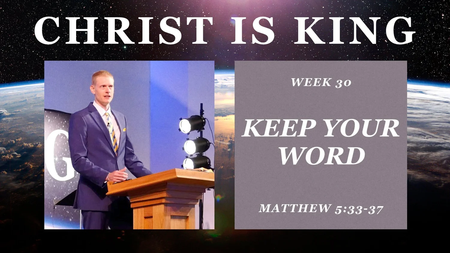 Keep Your Word (Christ is King Part 30)