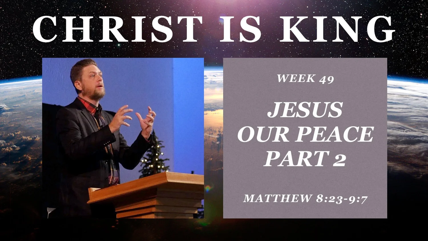 Jesus Our Peace Part 2 (Christ is King Part 49)