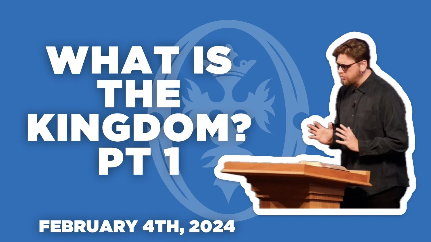 What Is The Kingdom? Part 1