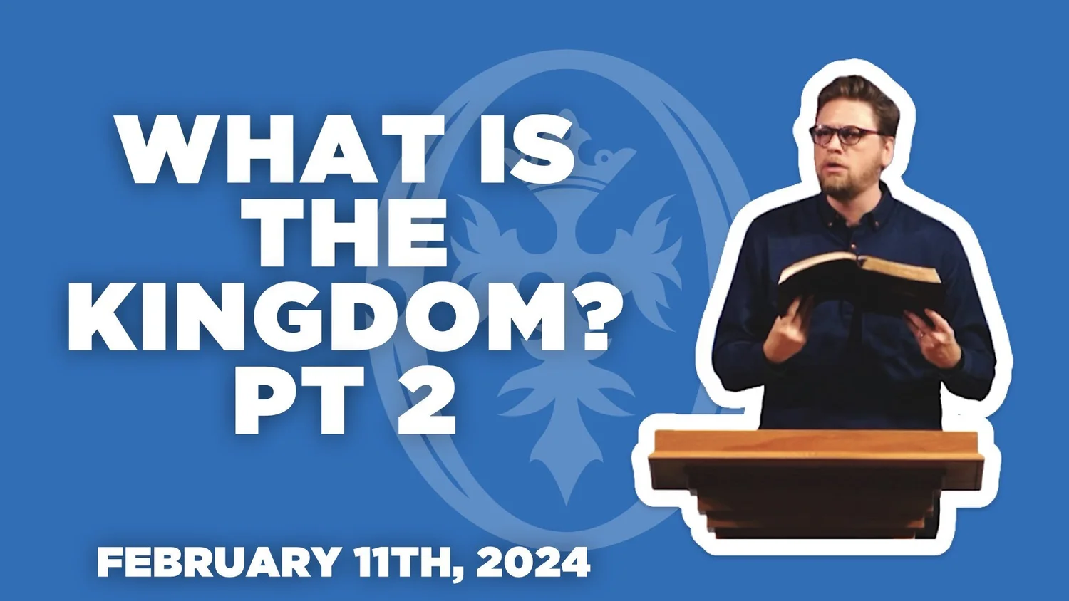 What Is The Kingdom? Part 2