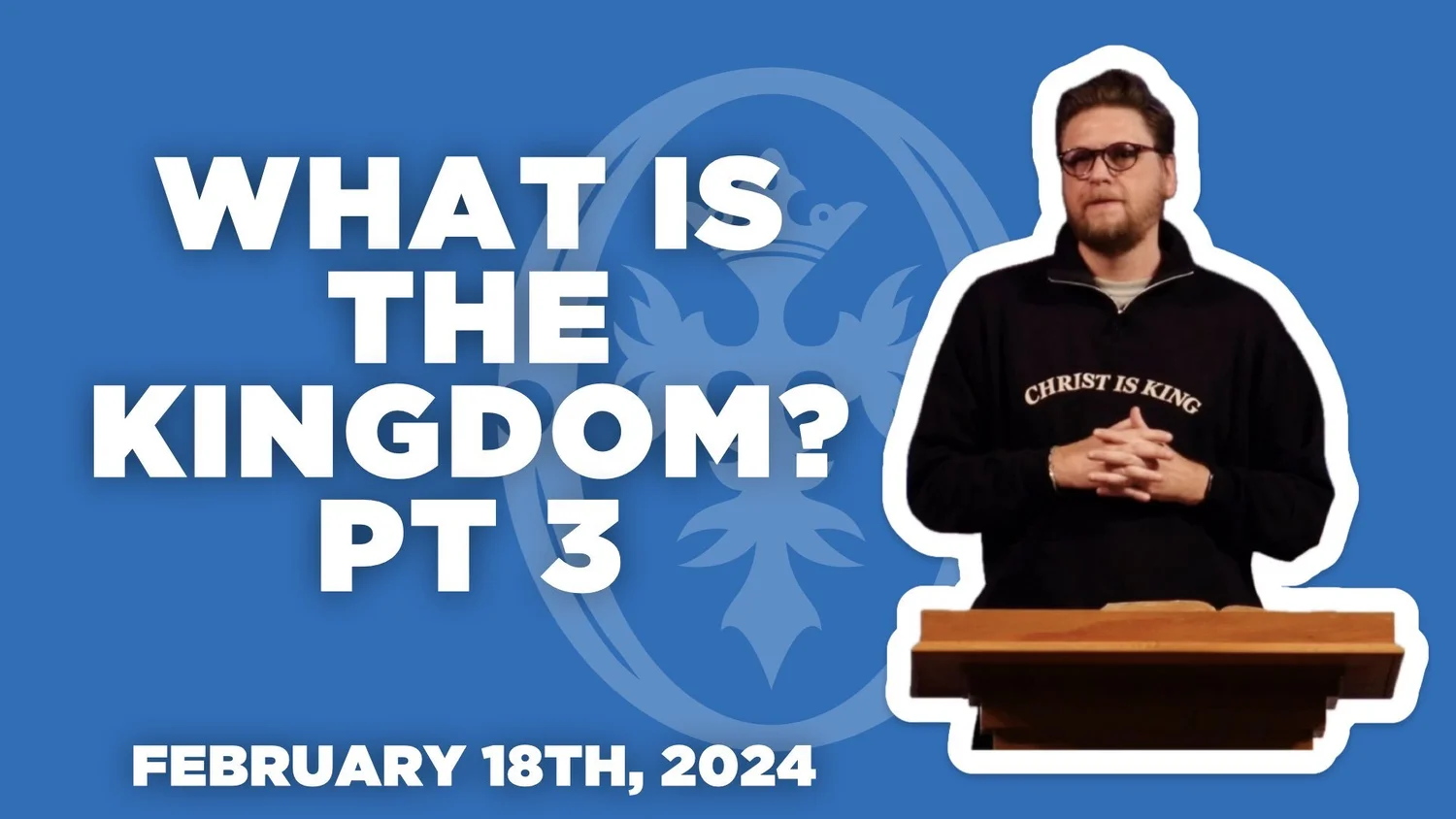 What Is The Kingdom? Part 3