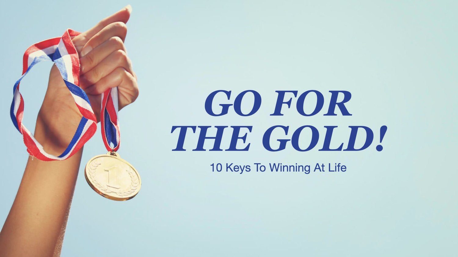 Go For The Gold!