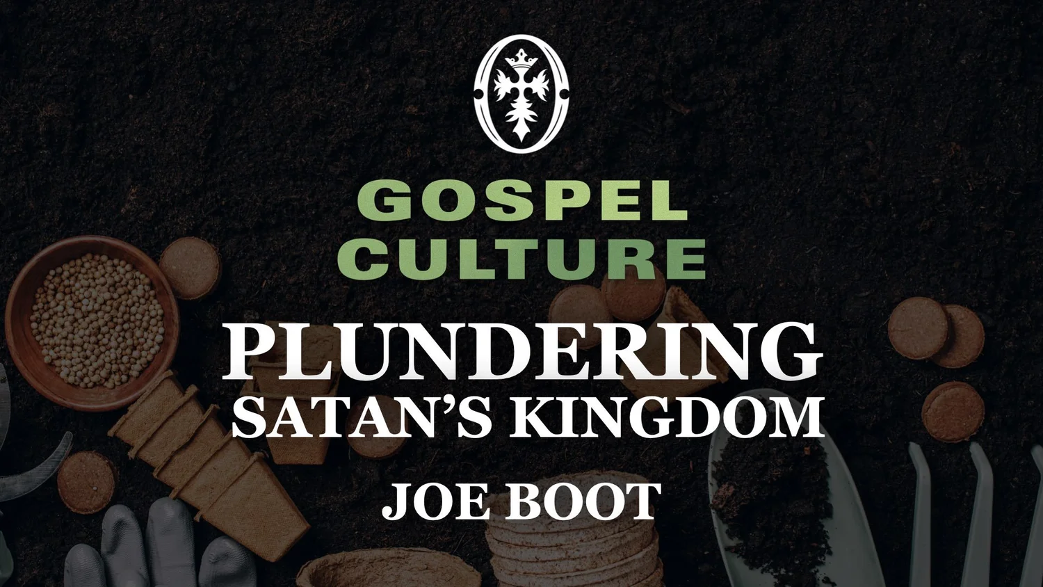 Plundering Satan's Kingdom