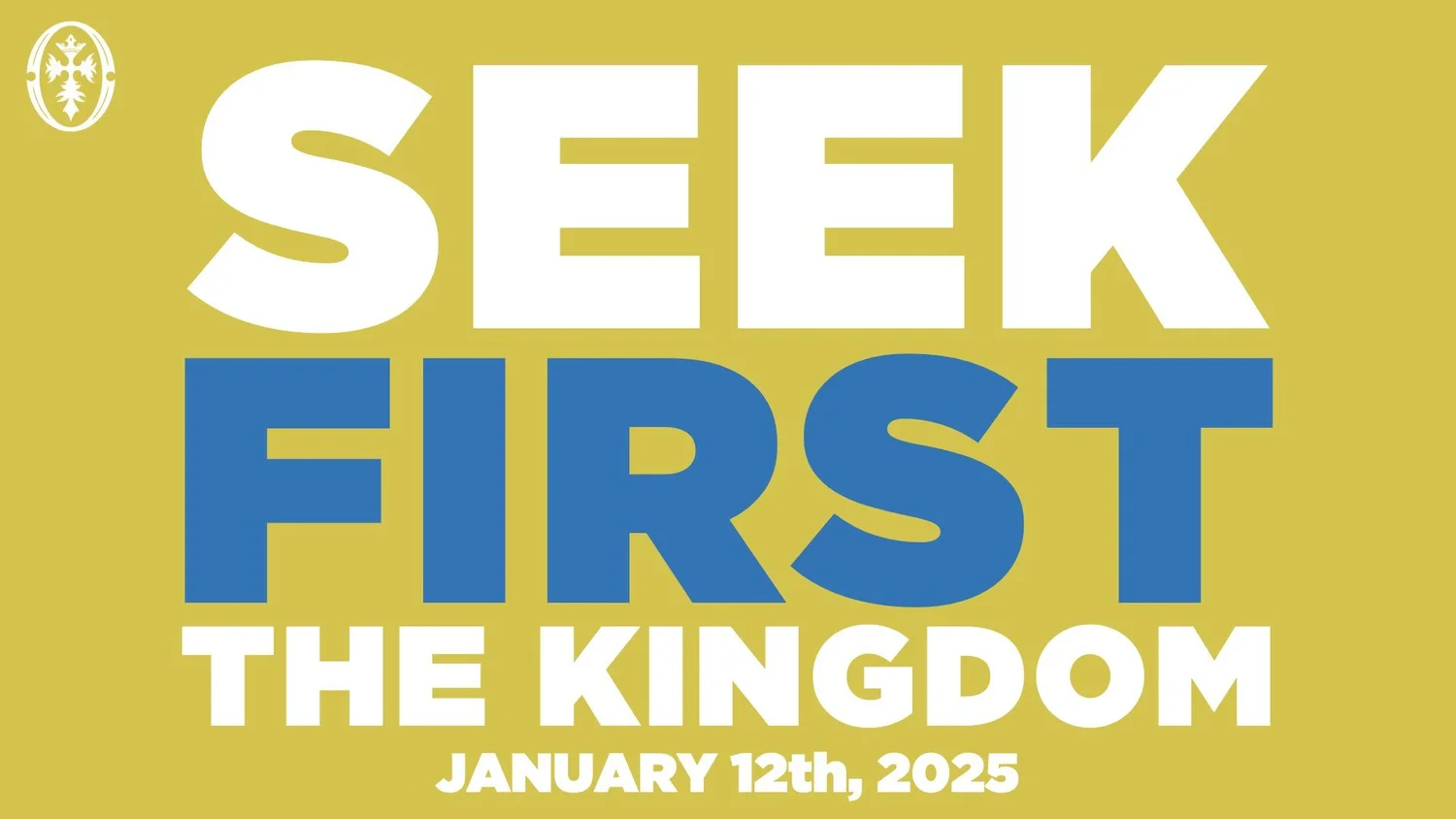 Seek First The Kingdom