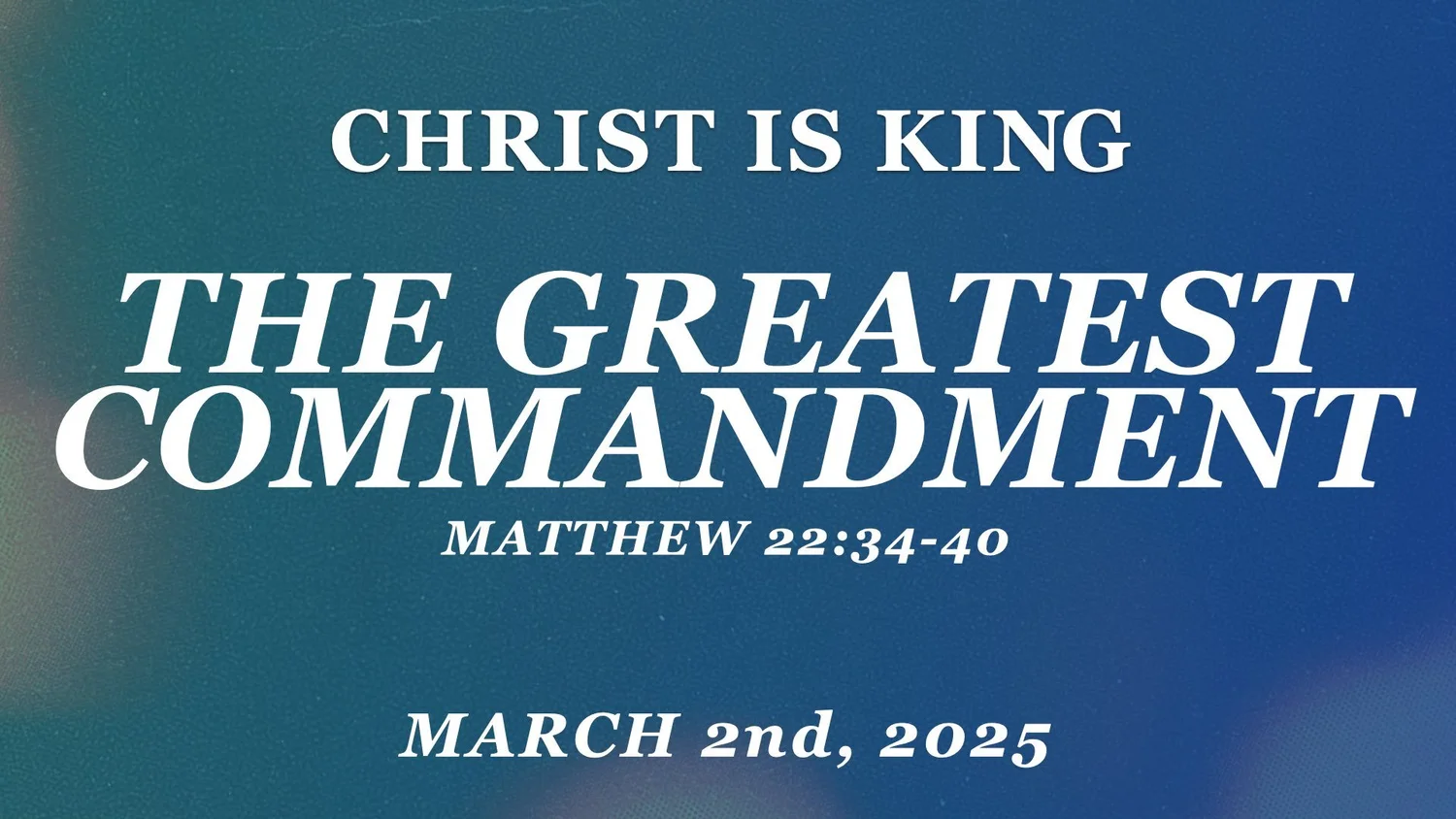 The Greatest Commandment