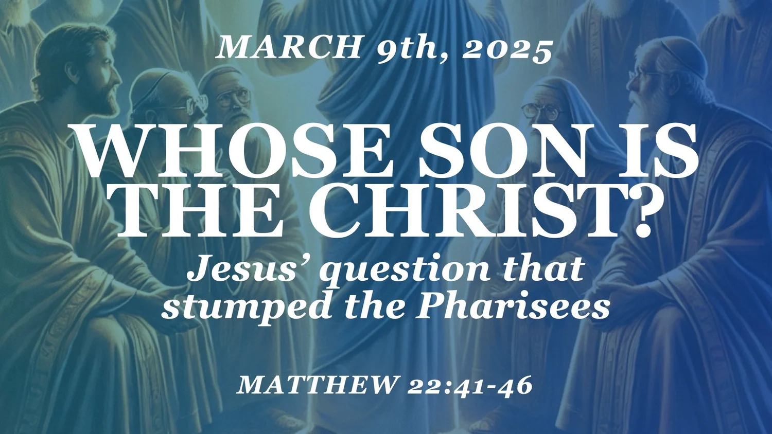 Whose Son Is The Christ?