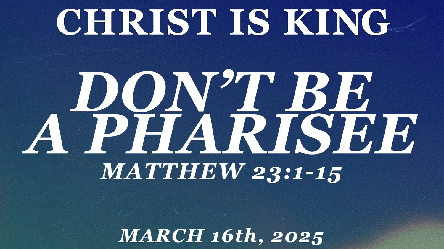 Don't Be A Pharisee