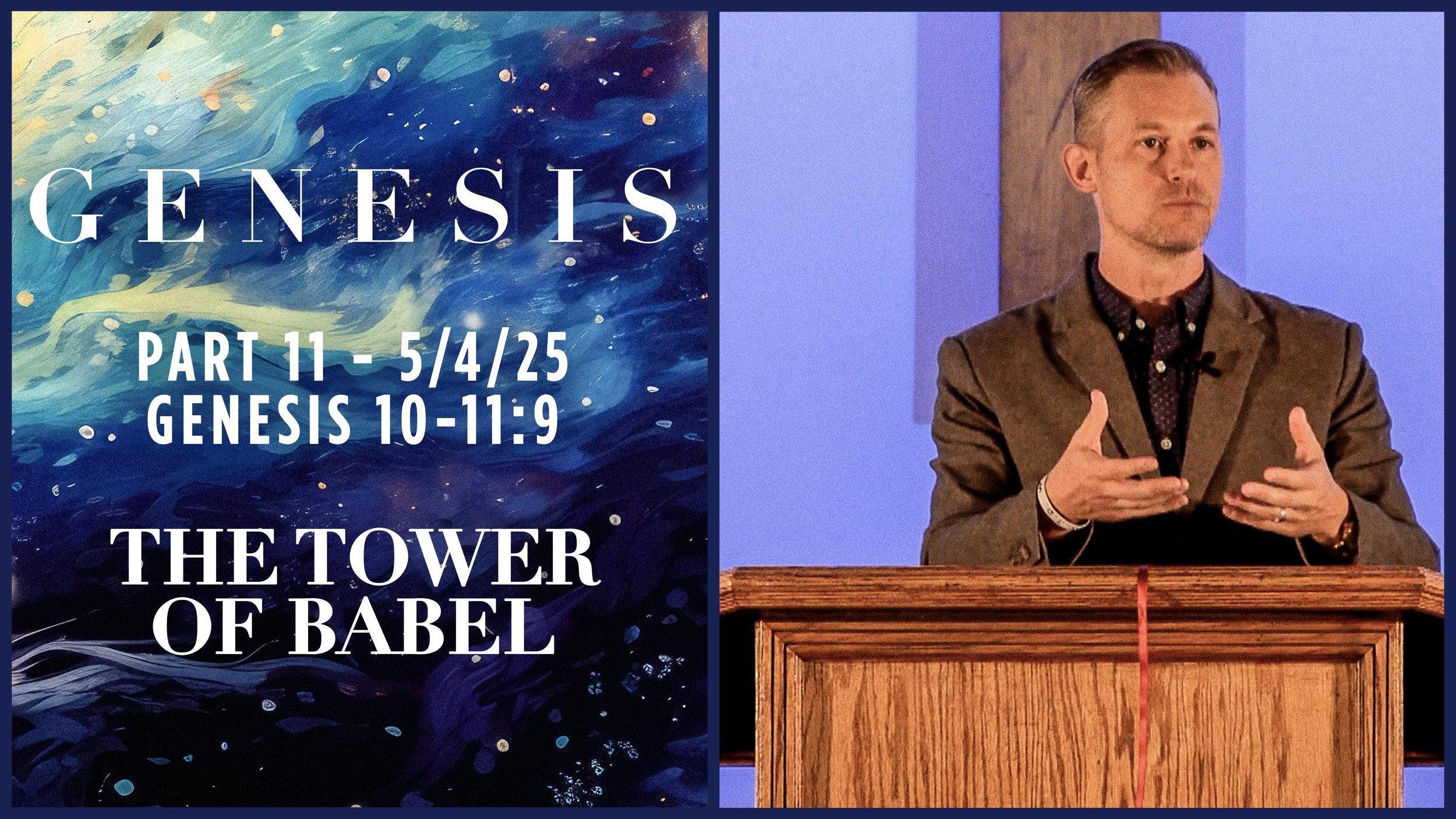 Genesis 10-11:9: The Tower of Babel - Genesis Pt. 11