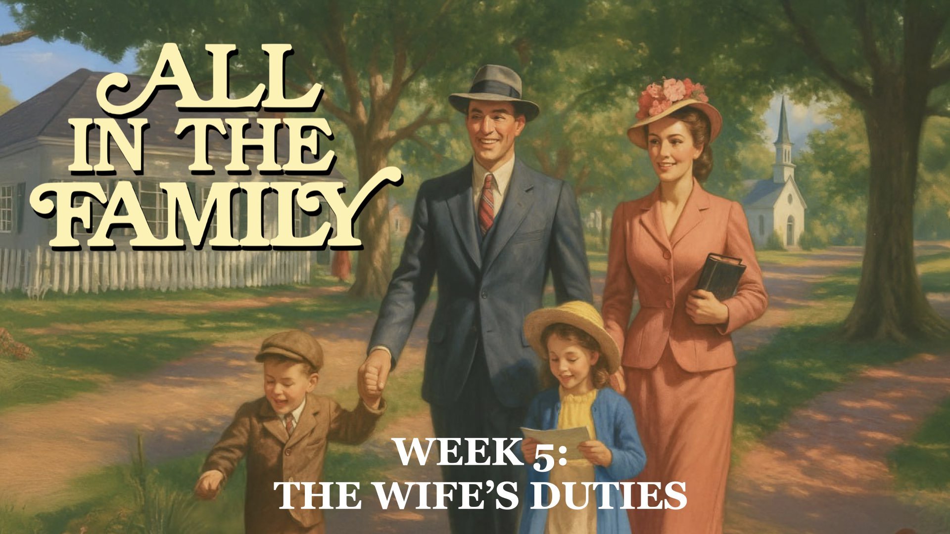 The Wife's Duties - All In The Family Week 5