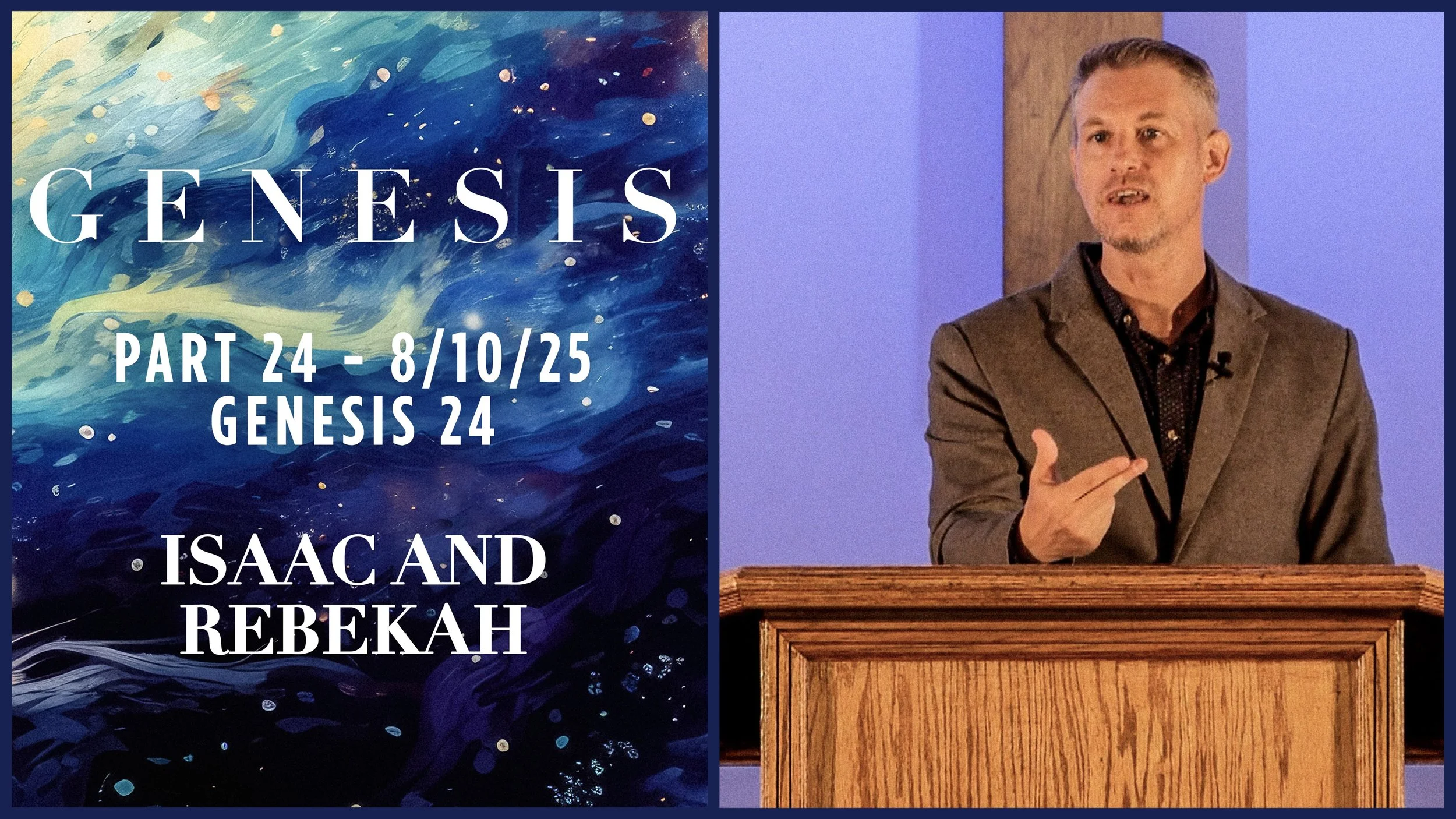 Genesis 24: Isaac and Rebekah - Genesis Pt. 24