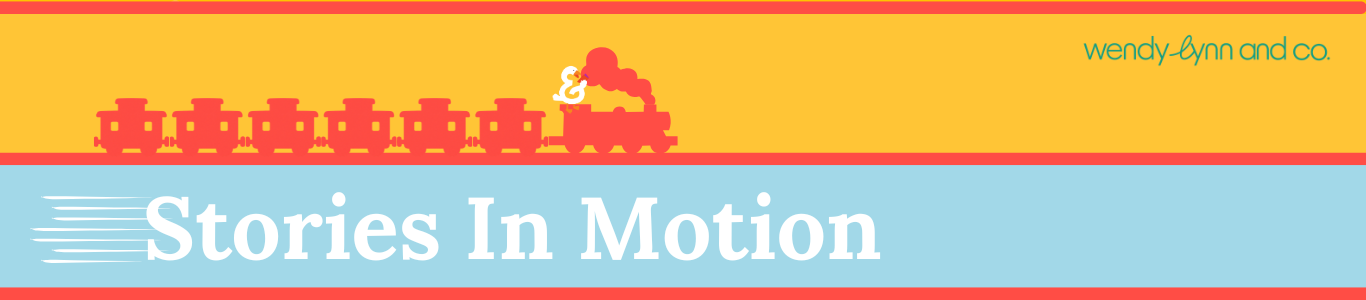 Colorful banner with a yellow background featuring a red steam train and the text "Stories in Motion" in white, and a smaller green text "wendy-lynn and co." in the top right corner.