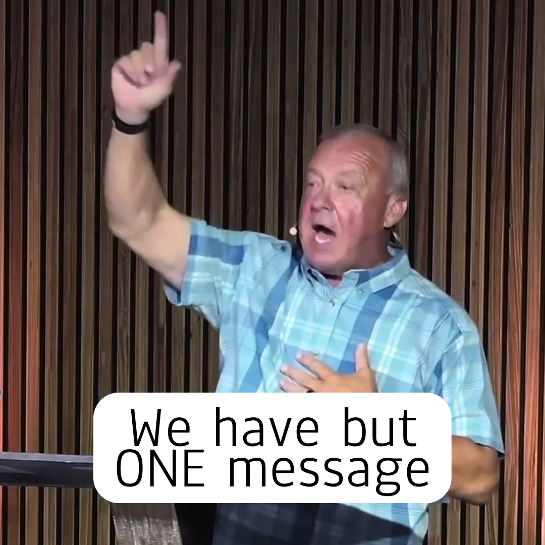 We have but ONE message