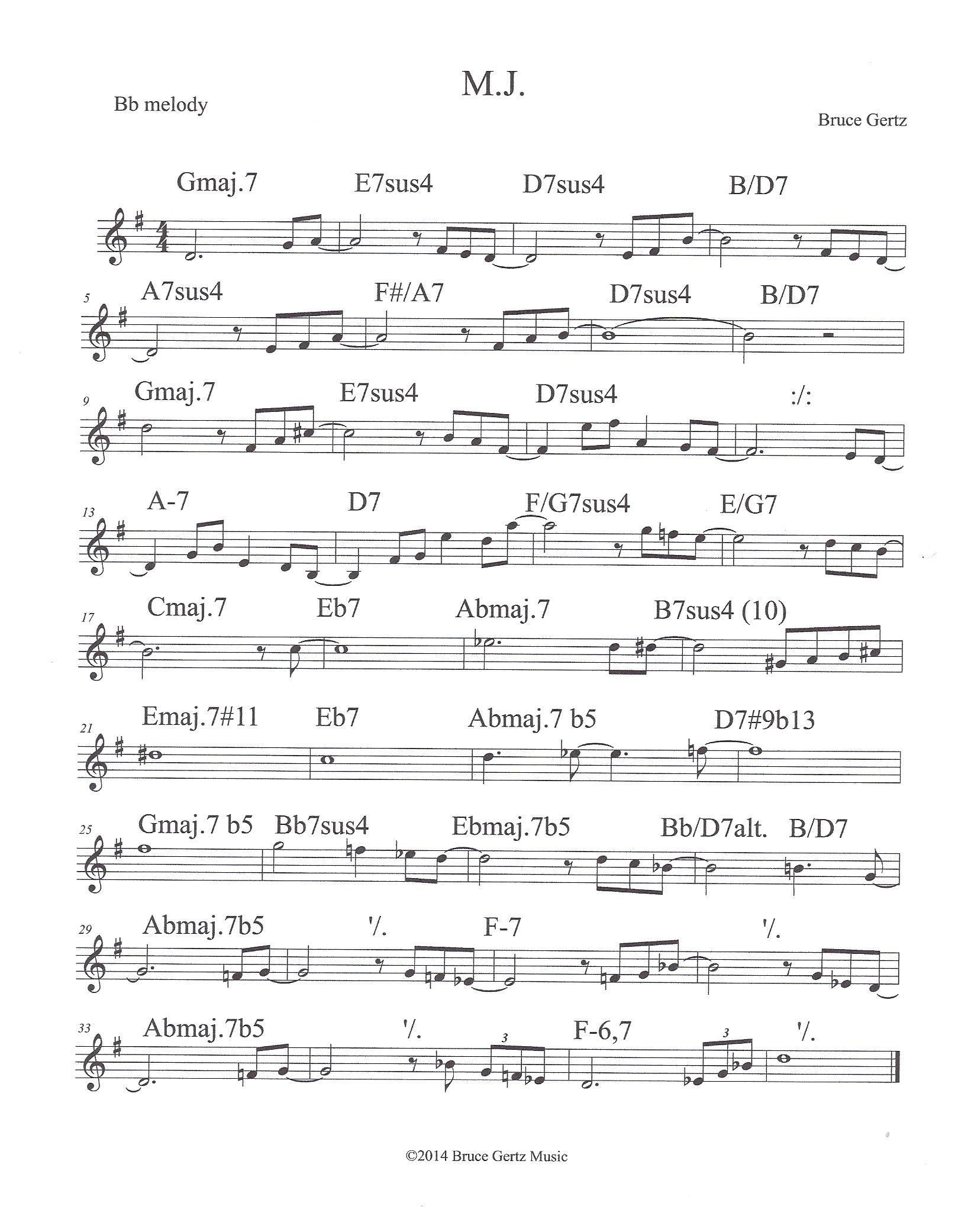 Recorded on A Different Take, Open Mind Jazz, OMJ-008 with Jerry Bergonzi, Austin McMahon and Conley DelRay, (Bruce Gertz, Trios and Quartets)