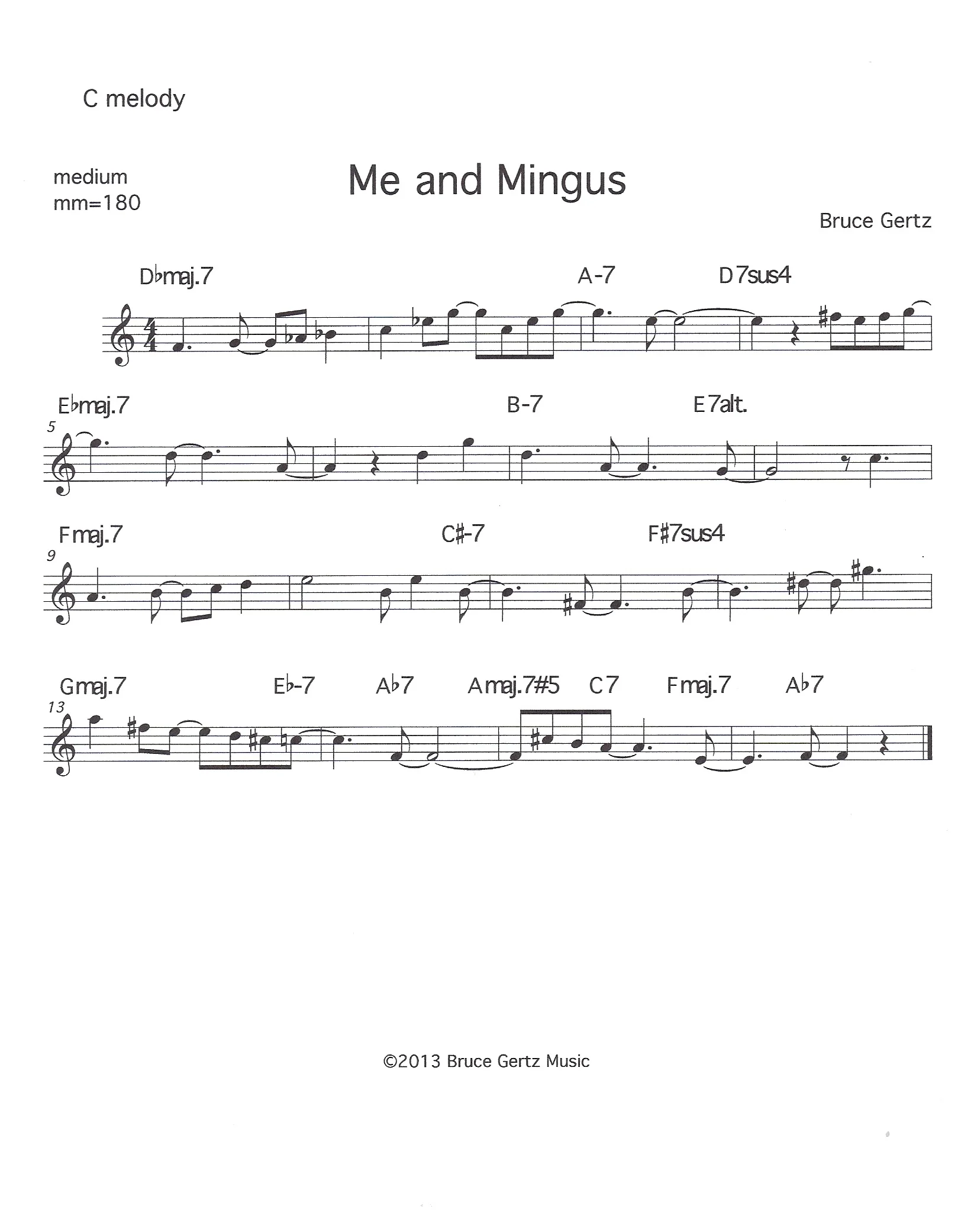 Recorded on A Different Take, Open Mind Jazz, OMJ-008 with Jerry Bergonzi, Austin McMahon and Conley DelRay, (Bruce Gertz, Trios and Quartets)