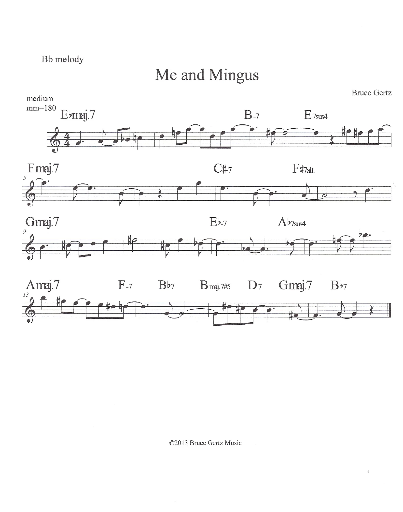 Recorded on A Different Take, Open Mind Jazz, OMJ-008 with Jerry Bergonzi, Austin McMahon and Conley DelRay, (Bruce Gertz, Trios and Quartets)