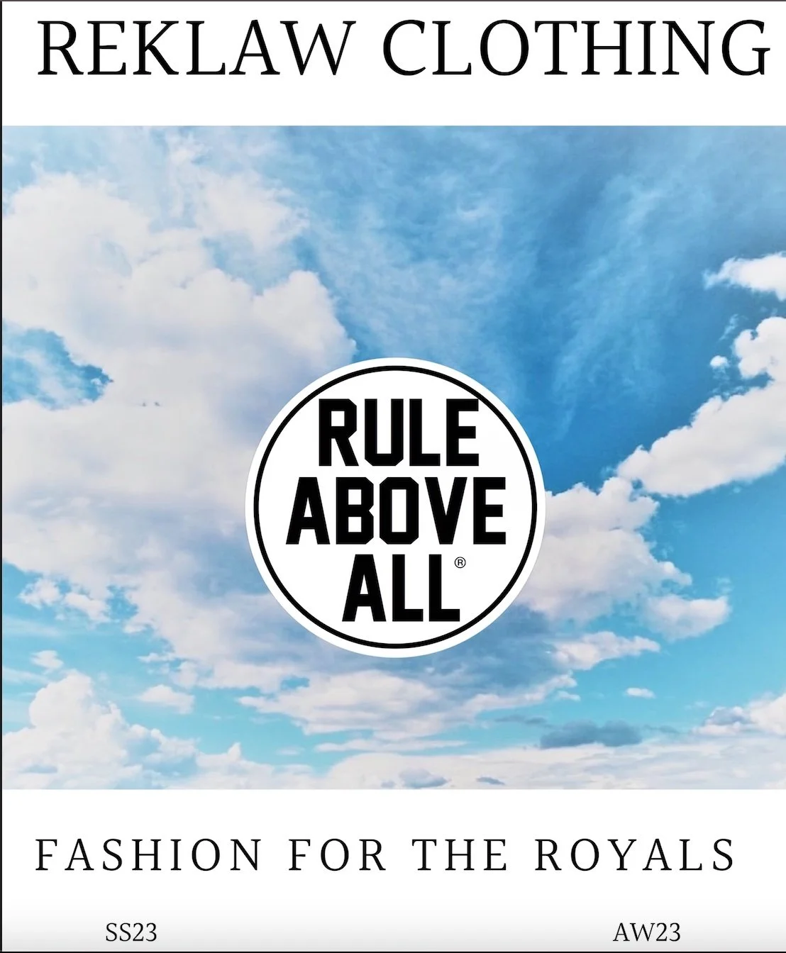REKLAW CLOTHING.FASHION FOR THE ROYALS.RULE ABOVE ALL.SS23.AW23.jpg