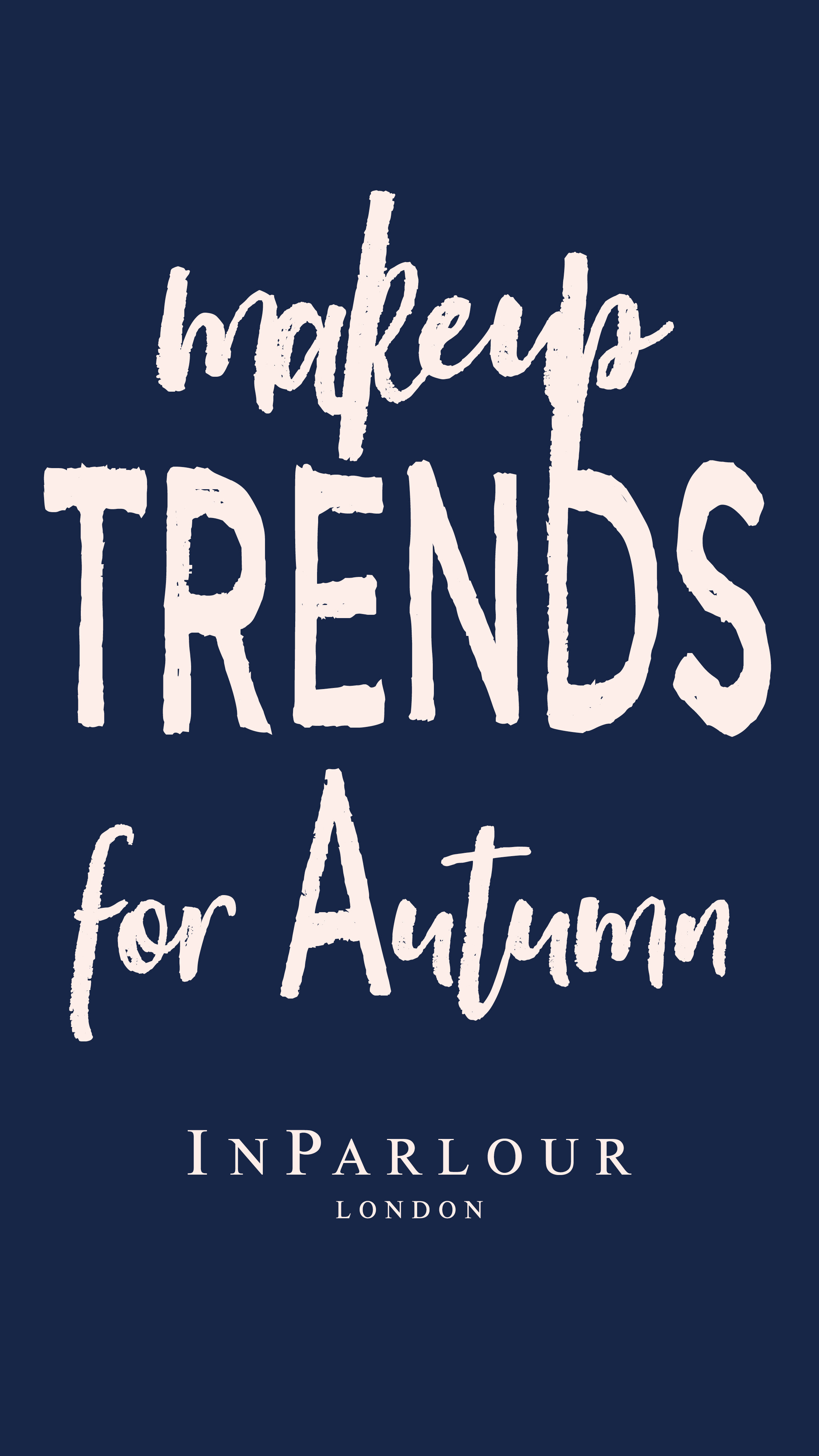 InParlour_Autumn Makeup trends_instastory_Sept 19.jpg