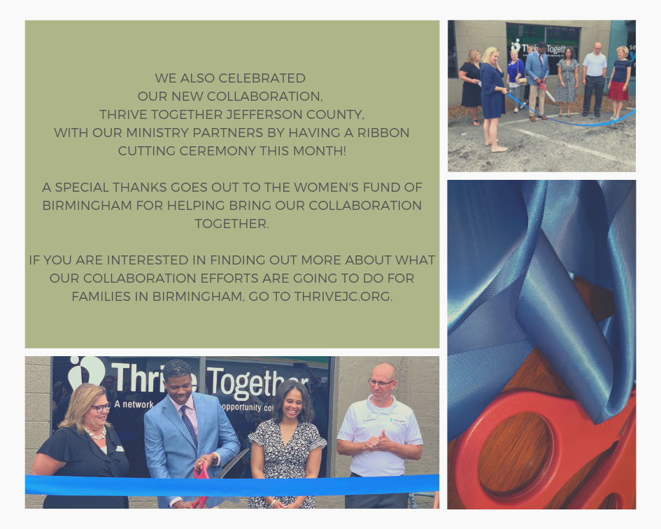 We also celebrated our new collaboration, thrive together jefferson county, with our ministry partners by having a ribbon cutting ceremony this month! A special thanks goes out to the Women's fund of Birmingham for h.png