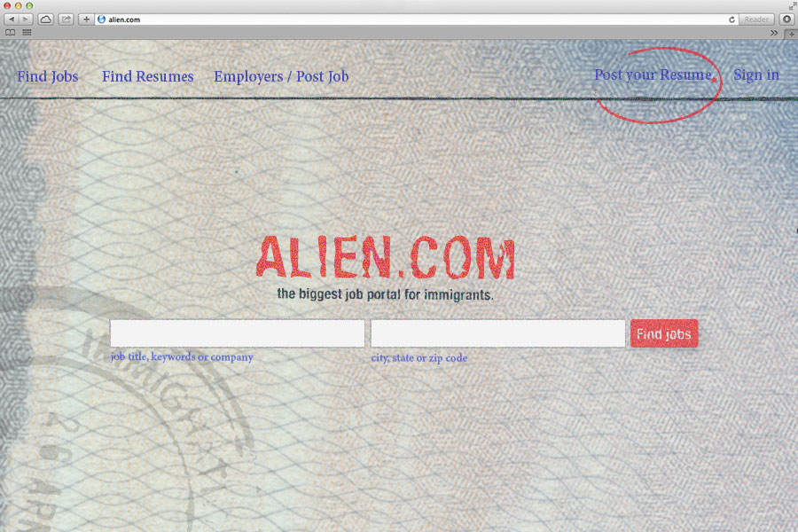Alien.com is a job portal like Monster but exclusively for immigrants.