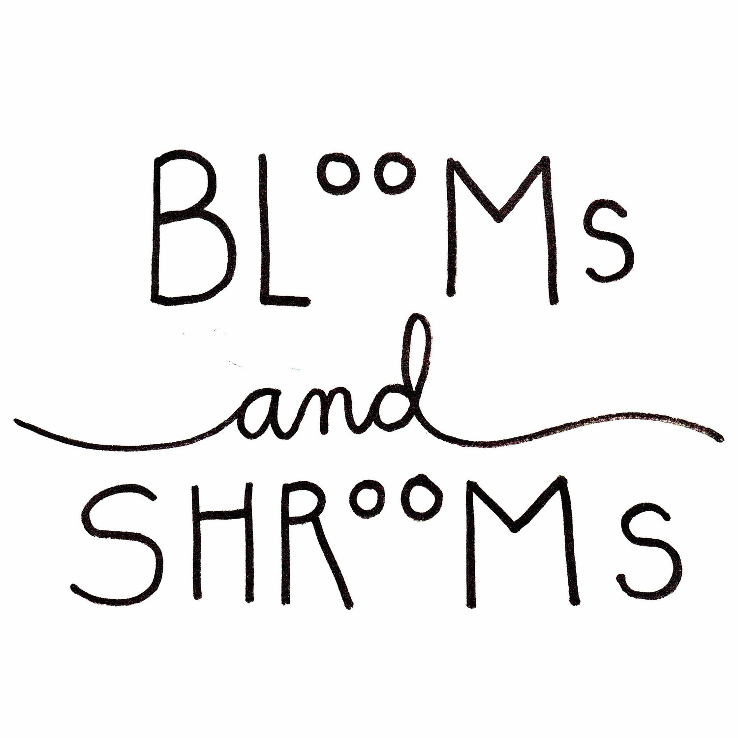 blooms and shrooms