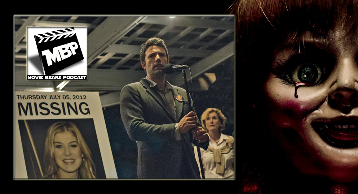 MBP e98 - 'Gone Girl' and 'Annabelle' (10/09/14) It's yet another double feature week as the Movie Bears Podcast reviews both 'Gone Girl' and 'Annabelle.' If you're on the fence about either film, the bears give some non-spoilery advice before diving into their spoilery reviews. Click through to view!
