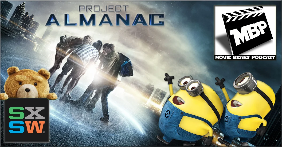 MBP e115 - 'Project Almanac' (02/05/15)This week the bears take on 'Project Almanac,' the new time-travel flick from MTV Films. The guys also dish some news on the new Minions movie, SXSW Film Fest, and 'Ted 2.' Click through to view!