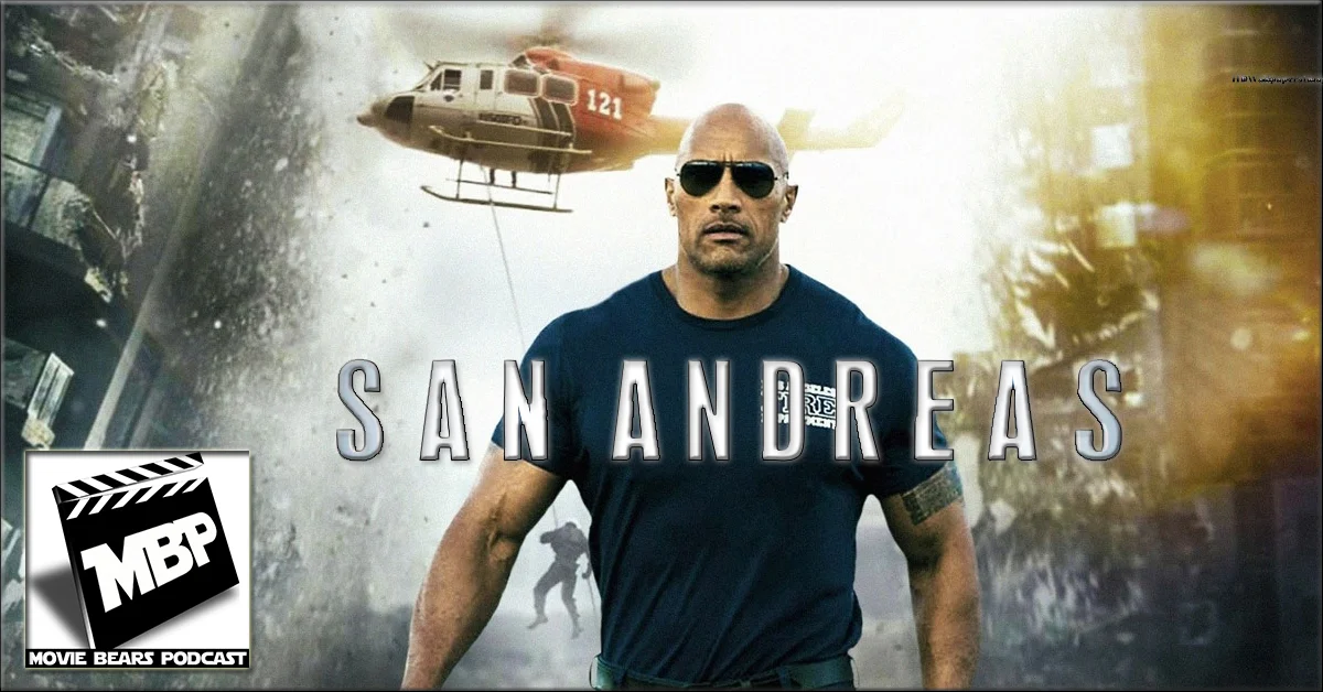 MBP e132 - 'San Andreas' (6/03/15)This week, the bears discuss the new disaster movie 'SAN ANDREAS,' starring Dwayne 'The Rock' Johnson. Is this film a disaster or delight? Click through to find out!