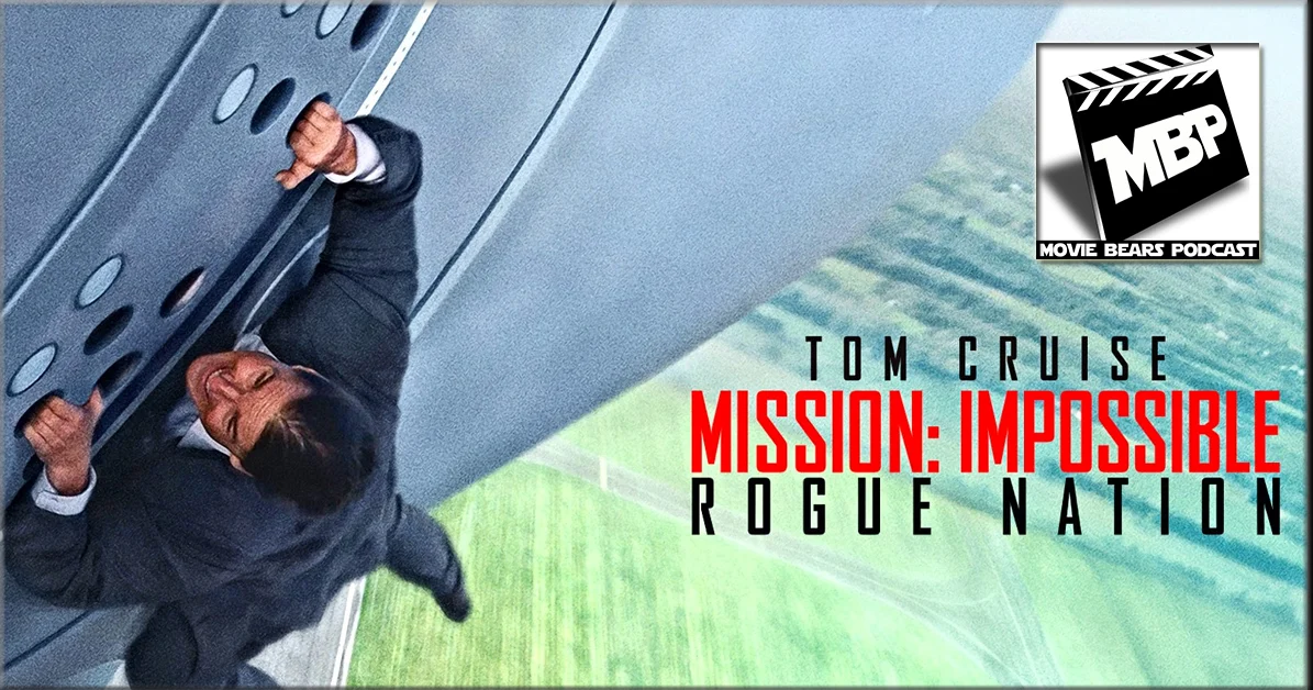 MBP e141 - 'Mission: Impossible - Rogue Nation' (8/11/15)  Your mission -- should you choose to accept it -- is to listen in on our thoughts regarding 'Mission: Impossible - Rogue Nation.' Is it worth your money and time? Click through to find out!